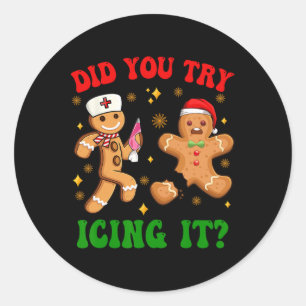 Retro Icu Nurse Christmas Gingerbread Did You Try  Classic Round Sticker