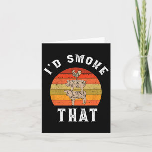 Retro I'd Smoke That Pork Pig Meat Chicken Smoking Card