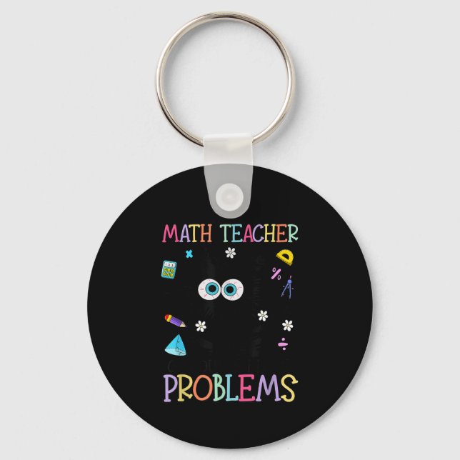Retro I'm A Math Teacher Of Course I Have Problems Key Ring (Front)