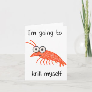 Retro Im Going To Krill Myself Shrimp Funny Ocean  Card