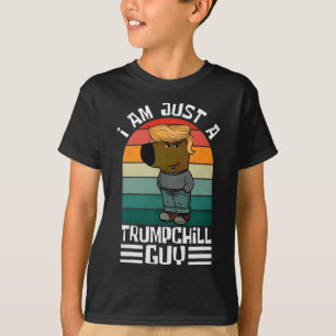 Retro I'm Just A Trump Chill Guys Funny Trump T-Shirt