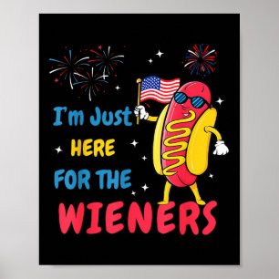 Retro I'm Just Here For The Wieners 4th Of July Ho Poster