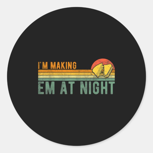 Retro Im Making Em At Night Cheese Sandwich Funny  Classic Round Sticker (Front)