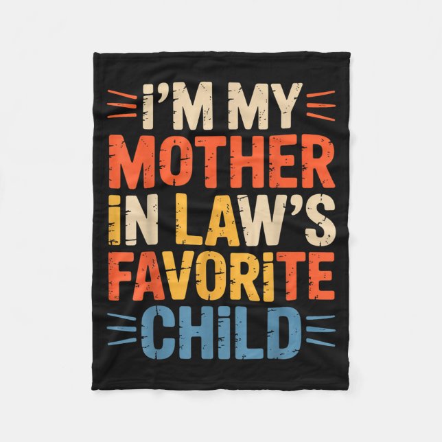 Retro I'm My Mother In Law's Favorite Child Funny  Fleece Blanket (Front)