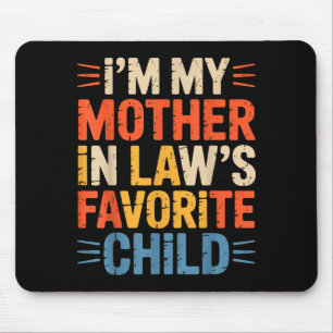 Retro I'm My Mother In Law's Favorite Child Funny Mouse Pad