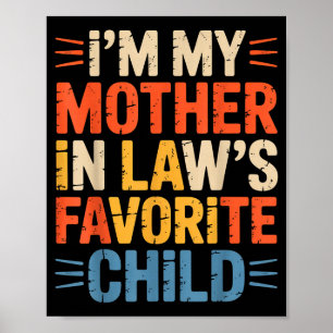 Retro I'm My Mother In Law's Favorite Child Funny Poster