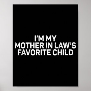 Retro I'm My Mother In Law's Favorite Child Parent Poster