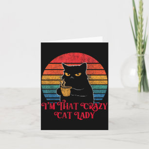 Retro I'm That Crazy Cat Lady Cat Lover Quote Funn Card