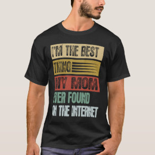 Retro I'm The Best Thing My Mum Ever Found T-Shirt