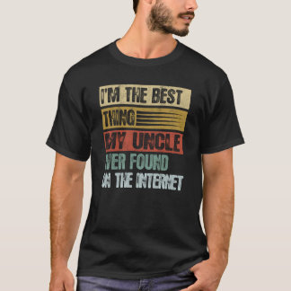 Retro I'm The Best Thing My Uncle Ever Found T-Shirt