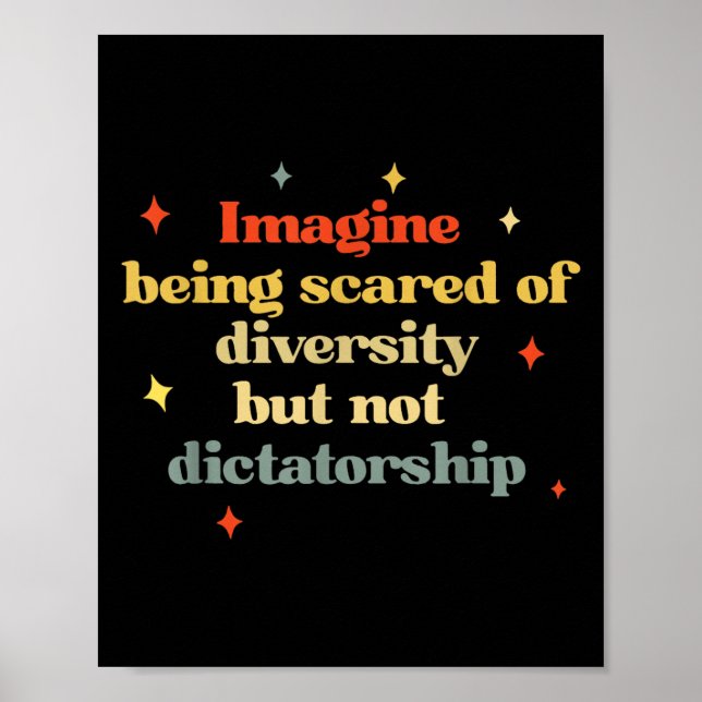 Retro Imagine Being Scared Of Diversity But Not Di Poster (Front)