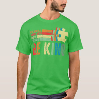 Retro In A World Where You Can Be Anything Be Kind T-Shirt