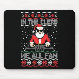 Retro In Da Clerb We All Fam Funny Santa Claus Dj Mouse Pad