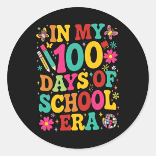 Retro In My 100 Days Of School Era 100th Day Of Sc Classic Round Sticker