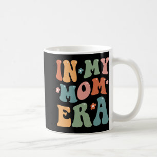 Retro In My Cool Mum Era Funny Mama Mothers Day Coffee Mug