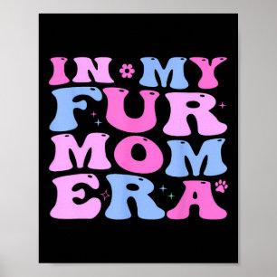 Retro In My Fur Mum Era Cat Dog Fur Mum Mother39s Poster