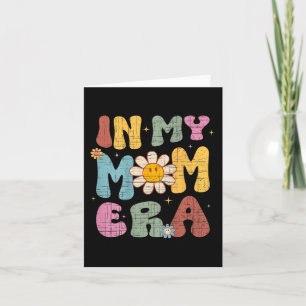 Retro In My Mum Era Cute Mama Women Mothers Day Card