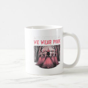 Retro In October We Wear Pink Witch Breast Cancer  Coffee Mug