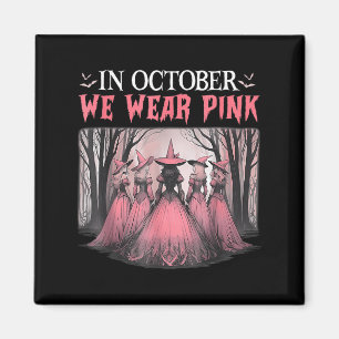 Retro In October We Wear Pink Witch Breast Cancer  Magnet