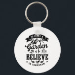 Retro Inspirational Gardening Gardener and Farmer Key Ring<br><div class="desc">To Plant a Garden is to Believe In Tomorrow. Inspirational and motivational design for gardener. This vintage and retro gardening tools merchandise is great for those who love gardening, farming, grow flowers, vegetables and fuit trees. Keep your positive attitude and good vibes while working in the garden. Great Christmas gift...</div>