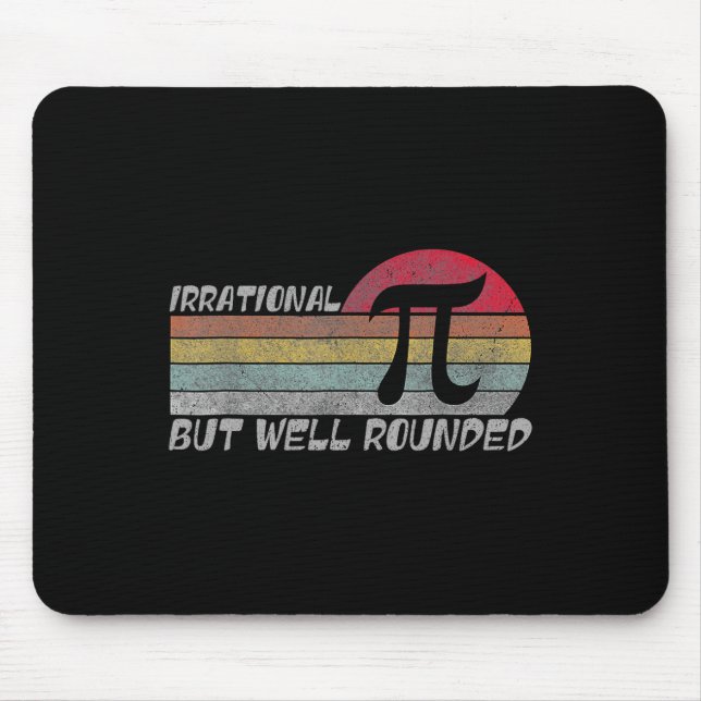 Retro Irrational But Well Rounded Funny Pi Day Mat Mouse Pad (Front)