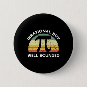 Retro Irrational But Well Rounded Pi Day Celebrati 6 Cm Round Badge