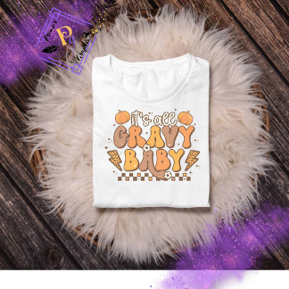 Retro It’s All Gravy Baby Thanksgiving T-Shirt