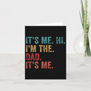 Retro It&#; s Me Hi I&#; m The Dad It&#; s Me Funn Card