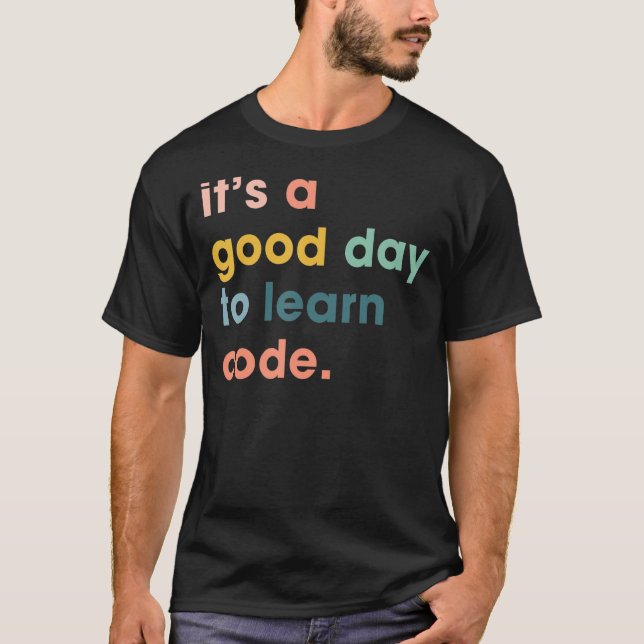 Retro It's a Good Day to Learn Code  STEM Teacher T-Shirt (Front)