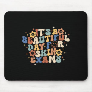 Retro It's Beautiful Day For Skin Exams Dermatolog Mouse Pad