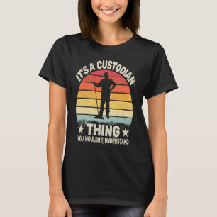 retro It's custodian Thing for Janitorial Mopping T-Shirt