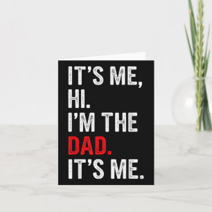 Retro Its Me Hi Im The Dad Its Me Gifts Men Father Card