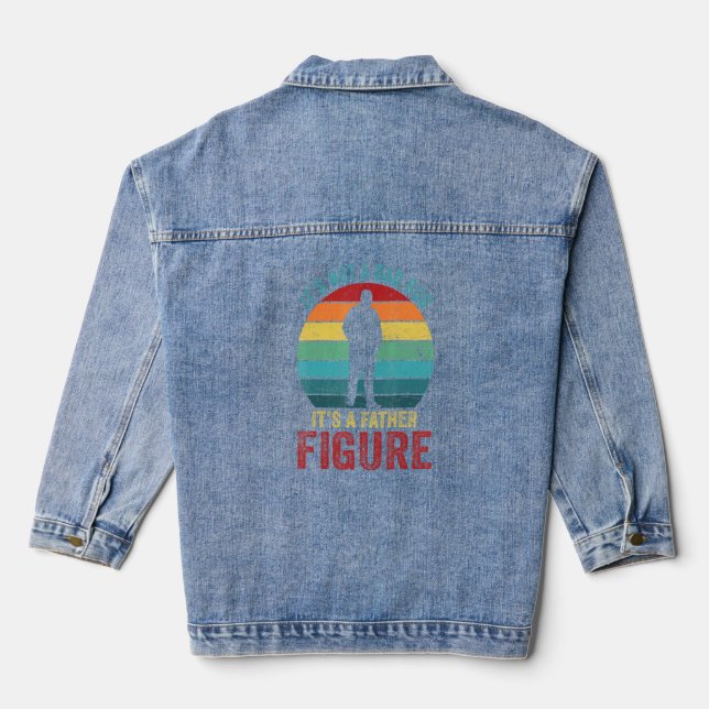 Retro Its Not a Dad Bod Its a Father Figure Father Denim Jacket (Back)