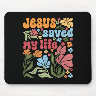 Retro Jesus Christ Saved My Life Boho Floral Chris Mouse Pad