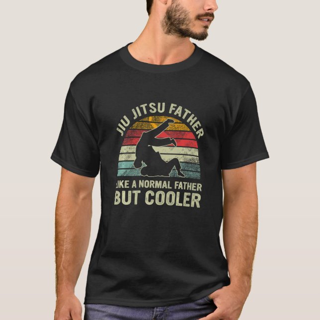 Retro Jiu Jitsu Father Like A Normal Father But Co T-Shirt (Front)