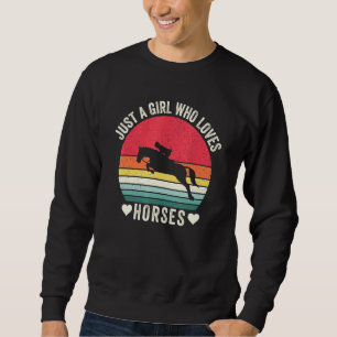 Retro Just A Girl Who Loves Horses Horseback Ridin Sweatshirt