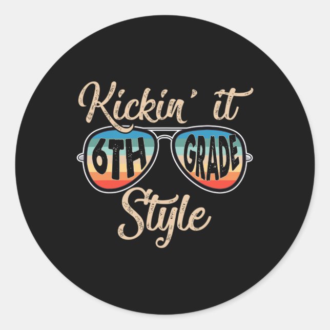Retro Kickin It 6th Grade Style Teacher Back To Sc Classic Round Sticker (Front)