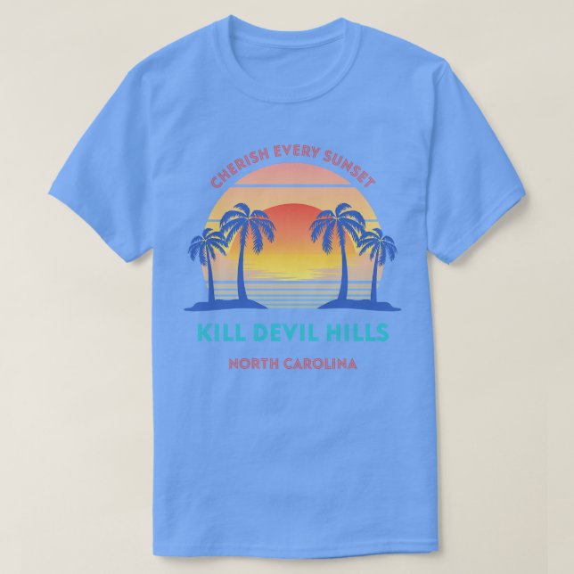 Retro Kill Devil Hills Beach Cherish Every Sunset T-Shirt (Design Front)