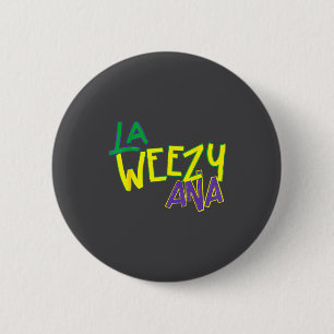 Retro La Weezy Ana Happy Mardi Gras Louisiana New 6 Cm Round Badge