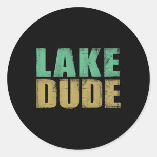 Retro Lake Dude Boating Fun Lake Life Lake Bum  Classic Round Sticker