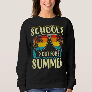 Retro Last Day Of School Schools Out For Summer Te Sweatshirt
