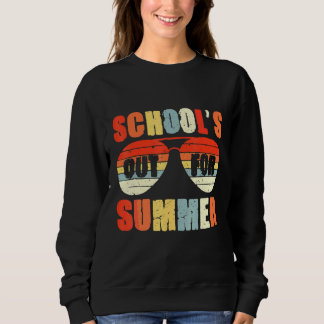 Retro Last Day Of Schools Out For Summer Teacher V Sweatshirt