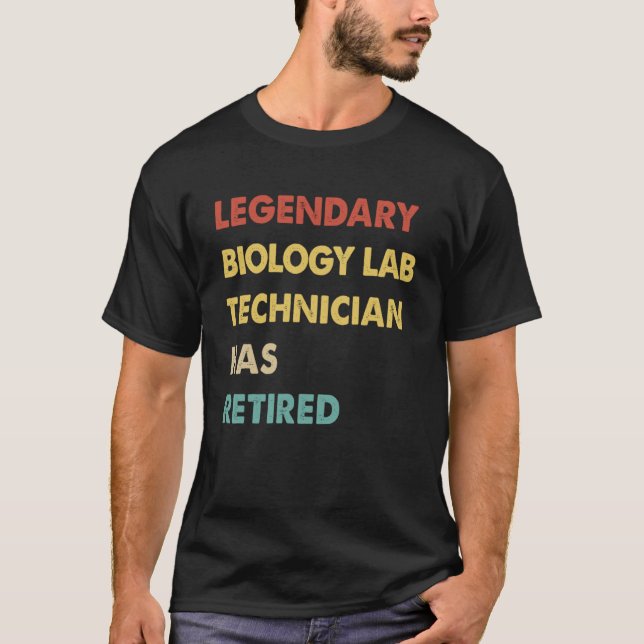 Retro Legendary Biology Lab Technician Has Retired T-Shirt (Front)