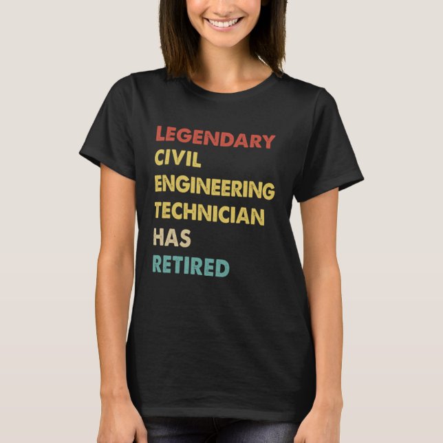Retro Legendary Civil Engineering Technician Has R T-Shirt (Front)