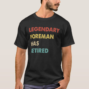 Retro Legendary Foreman Has Retired T-Shirt