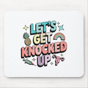 Retro Let’s Get Knocked Up Ivf Fertility Transfer Mouse Pad