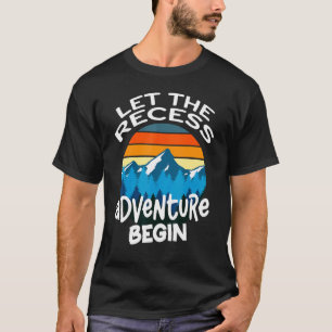 Retro Let The Recess Adventure Begin  Teacher Moni T-Shirt