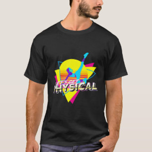 Retro Let'S Get Physical Totally 80'S Workout Fitn T-Shirt