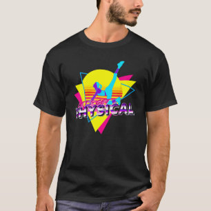 Retro Let's Get Physical Totally 80's Workout Fitn T-Shirt