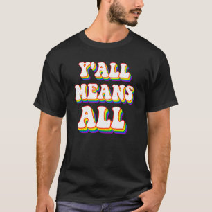 Retro Lgbt Y'all Rainbow Lesbian Gay Ally Pride Me T-Shirt